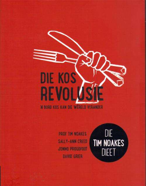 DIE KOS REVOLUSIE, Die Tim Noakes dieet.