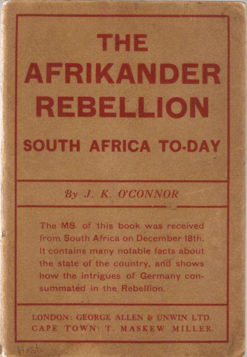 (Rebellie 1914) THE AFRIKANDER REBELLION, First Edition 1915