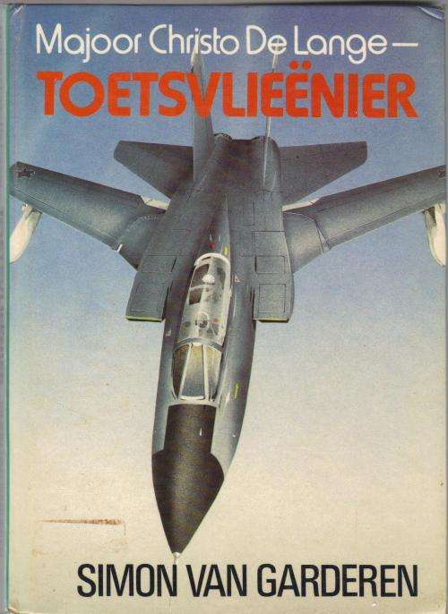 *Skaars* Majoor Christo De Lange TOETSVLIEENIER. Simon van Garderen, 1ste druk