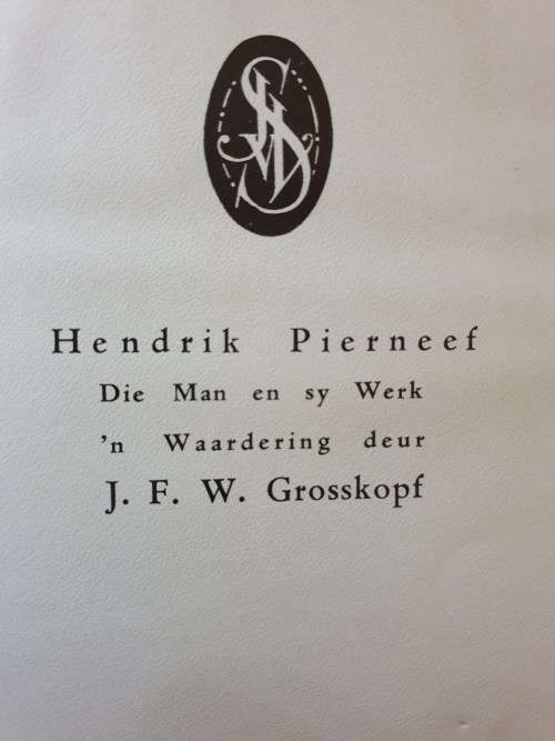 HENDRIK PIERNEEF, Die man en sy werk. J.F.W. Grosskopf. 1945