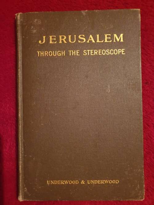 *1911* JERUSALEM - Through the Stereoscope. (No stereo cards) Includes fold-out map