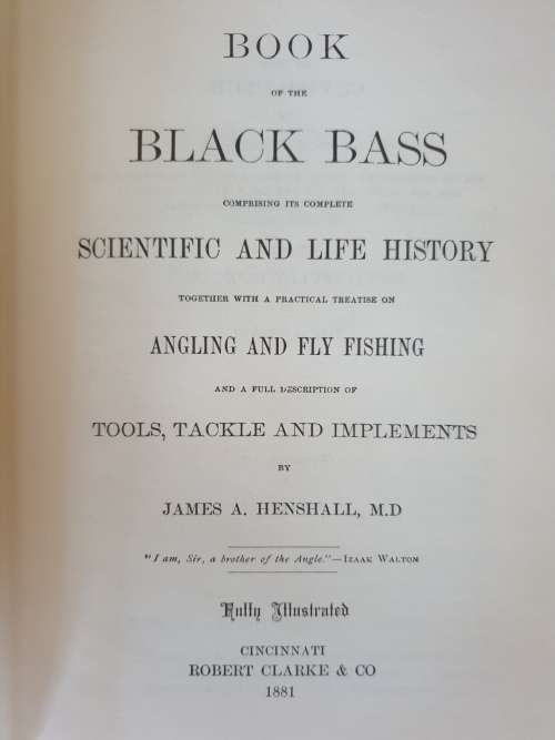 1881/1987. BOOK OF THE BLACK BASS. (Facsimile Copy) James A. Henshall.