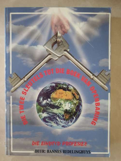 Die Twee Sleutels tot die Boek van Openbaring - Die Eindtyd Profesiee.