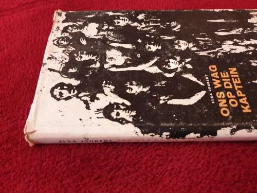 ELSA JOUBERT. 2 x 1ste drukke - ONS WAG OP DIE KAPTEIN & DIE STAF VAN MONOMOTAPA