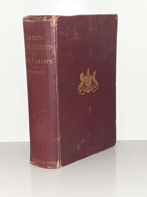 ** 1896 ** Farming Industries of the Cape Colony - Robert Wallace
