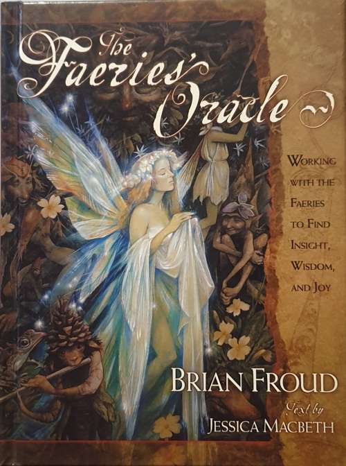 The Faeries Oracle - Working with the Faeries to find insight, wisdom & joy.