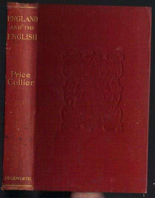 1st ED, 1913, ENGLAND AND THE ENGLISH, from an american point of view
